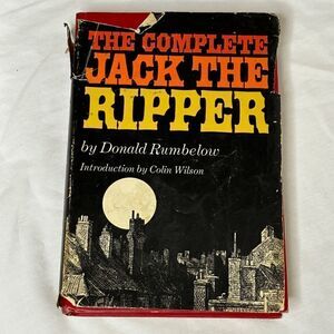 THE COMPLETE JACK THE RIPPER 1975 Donald Rumbelow Vintage HC DJ 1st BCE HORROR